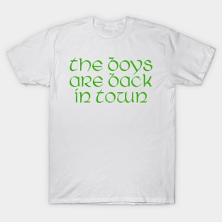 The Boys Are Back In Town T-Shirt